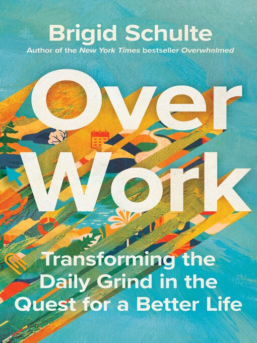 Title details for Over Work by Brigid Schulte - Available